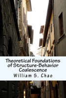 Theoretical Foundations of Structure-Behavior Coalescence 1511533293 Book Cover