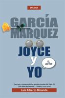 Garcia Marquez, Joyce y Yo 1514470144 Book Cover