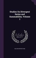 Studies on Divergent Series and Summability, Volume 1 1145248829 Book Cover