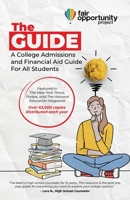 The Guide: A College Admissions and Financial Aid Guide For All Students 1088042546 Book Cover