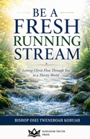 Be a Fresh Running Stream B0H77MDDGD Book Cover