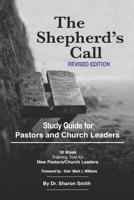 The Shepherd's Call: Study Guide Revised Edition of the Shepherd's Call Manual 1513647814 Book Cover