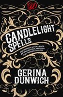 Candlelight Spells: The Modern Witch's Book of Spellcasting, Feasting, and Healing 0806511060 Book Cover