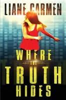 Where the Truth Hides 0998424706 Book Cover