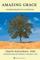 Amazing Grace: Autobiography of a Survivor 1880823055 Book Cover