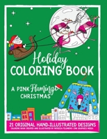 Holiday Coloring Book: A Pink Flamingo Christmas B0CK3V3662 Book Cover