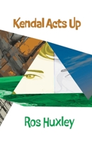 Kendal Acts Up 1068518820 Book Cover