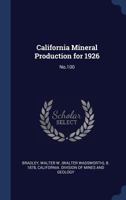 California mineral production for 1926 1376958252 Book Cover