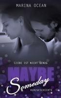 MAYBE Someday: Liebe ist nicht genug (Maybe Liam & Emely - Reihe) B094T534TY Book Cover