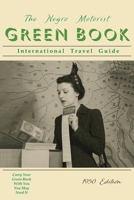 The Negro Motorist Green-Book: 1950 Facsimile Edition: 1950 168422991X Book Cover