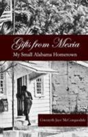 Gifts from Mexia: My Small Alabama Hometown 194988810X Book Cover
