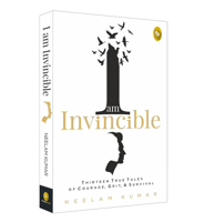 I Am Invincible, Thirteen True Tales of Courage, Grit, & Survival 8194899141 Book Cover