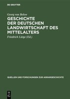 Geschichte der deutschen Landwirtschaft des Mittelalters 3828250661 Book Cover