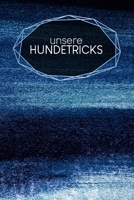 Unsere Hundetricks: Alle Tricks und Übungen für deinen Hund | 120 Seiten | Beschäftigung | Intelligenz fördern | Fortschritte dokumentieren | Hunderziehung | Motiv: Puderblau (German Edition) B083XV7L4J Book Cover