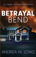 Betrayal Bend: A Liars Island Suspense B08W6P2JCM Book Cover