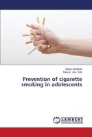 Prevention of cigarette smoking in adolescents 3659521833 Book Cover