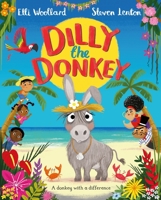 Dilly the Donkey 1509807918 Book Cover