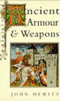 Ancient Armour and Weapons 0091850576 Book Cover