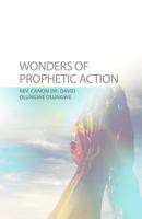 Wonders of Prophetic Action 1480925187 Book Cover