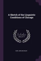 A sketch of the linguistic conditions of Chicago 0526574410 Book Cover