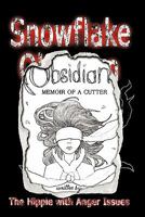 Snowflake Obsidian: Memoir of a Cutter 1450265545 Book Cover