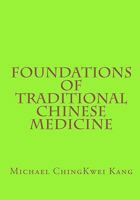 Foundations of Traditional Chinese Medicine 1452814082 Book Cover