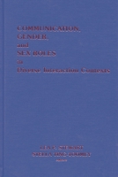 Communication, Gender and Sex Roles in Diverse Interaction Contexts 0893913367 Book Cover