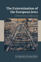 The Extermination of the European Jews 0521706890 Book Cover