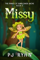 Missy: A funny chapter book for kids ages 9-12 (The Fairies of Sunflower Grove) 1700578782 Book Cover