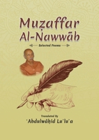 Muẓaffar Al-Nawwāb : Selected Poems 1528904478 Book Cover