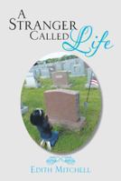 A Stranger Called Life 1493121596 Book Cover