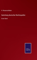Sammlung deutscher Rechtsquellen: Erster Band 337511270X Book Cover