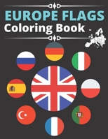 Europe Flags Coloring Book: Part 1 Of 6 continents coloring book - great geography gift for kids and adults Learn and Color all countries of the world B08PJM39MJ Book Cover