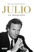 Julio Iglesias. la Biograf?a 1644731169 Book Cover