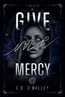 Give Me Mercy 1637656858 Book Cover