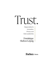 Trust: Responsible AI, Innovation, Privacy and Data Leadership B0CN2BBGPF Book Cover