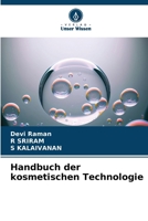 Handbuch der kosmetischen Technologie 6207314808 Book Cover