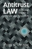 Antitrust Law: Economic Theory and Common Law Evolution 0521793785 Book Cover