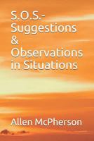 S.O.S.-Suggestions & Observations in Situations 1795059842 Book Cover