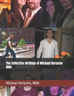 The Collective Writings of Michael Herlache MBA 1094678619 Book Cover