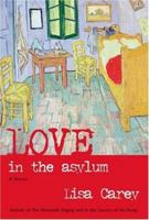 Love in the Asylum 0060937432 Book Cover