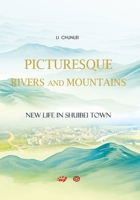 Picturesque Rivers and Mountains: New Life in Shuibei Town/????:??????? 1917143397 Book Cover