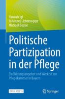 Politische Partizipation in der Pflege: Ein Bildungsangebot und Weckruf zur Pflegekammer in Bayern (German Edition) 3662735067 Book Cover