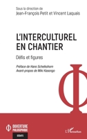 L’interculturel en chantier: Défis et figures (Ouverture Philosophique) (French Edition) 2336615533 Book Cover