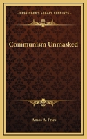 Communism Unmasked 1432506161 Book Cover