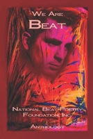 We Are BEAT: National Beat Poetry Foundation Anthology 1951053664 Book Cover