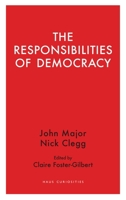 The Responsibilities of Democracy 1912208733 Book Cover