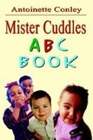 Mister Cuddles ABC Book 1403343055 Book Cover