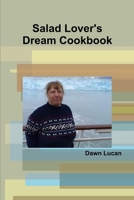 Salad Lover's Dream Cookbook 1312012951 Book Cover