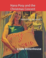 Nana Posy and the Christmas Concert: Nana Posy Series # 3 B09JRJJ84Z Book Cover